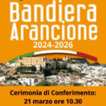 Oria: Giovedì 21 Marzo la cerimonia di consegna della Bandiera Arancione 433438988 719503307029706 2885338825707546503 n